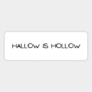 Hallow is Hollow Sticker